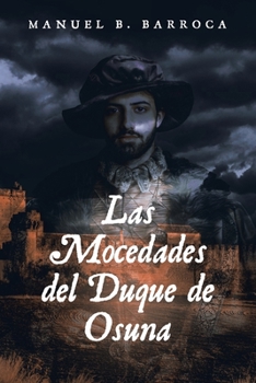 Paperback Las Mocedades del Duque de Osuna by D. Cristóbal de Monroy y Silva Book