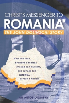 Paperback Christ's Messenger to Romania: The John Dolinschi Story Book