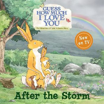 Paperback After the Storm (Guess How Much I Love You) Book