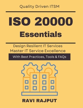 ISO 20000 Essentials: Practical ITSM Models | Service Excellence with ISO | IT Service Continuity ISO 20000 | ISO 20000 for CIOs Leaders | ITSM Governance Compliance ISO | ISO 20000 Digital Transform