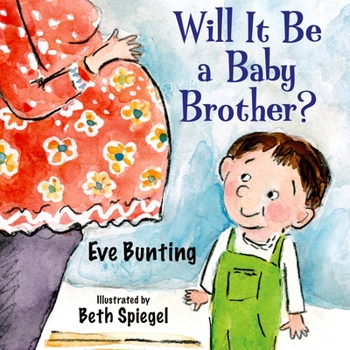 Hardcover Will It Be a Baby Brother? Book