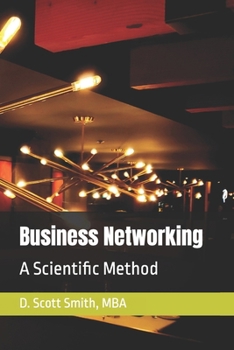 Business Networking: A Scientific Method
