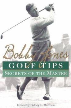 Paperback Bobby Jones Golf Tips: Secrets of the Master Book