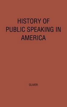 History of Public Speaking in America.