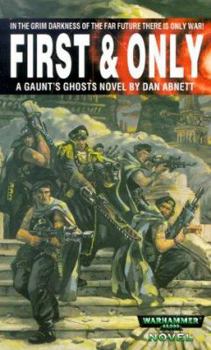 First and Only - Book #1 of the Gaunt's Ghosts
