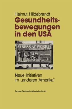 Paperback Gesundheitsbewegungen in den USA: Neue Initiativen im "anderen Amerika [German] Book