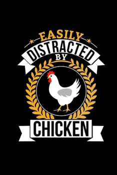 Easily Distracted By Chicken: Weekly Planner 2020 Funny Cattlemen Chicken Farmer Gifts Notebook Journal 6x9 120 Pages