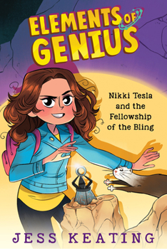 Nikki Tesla and the Fellowship of the Bling - Book #2 of the Elements of Genius