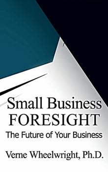 Hardcover Small Business Foresight: The Future of Your Business Book