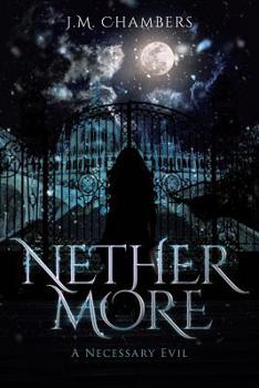 Paperback Nethermore: A Necessary Evil Book