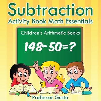 Paperback Subtraction Activity Book Math Essentials Children's Arithmetic Books Book