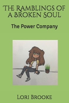 Paperback The Ramblings of a Broken Soul: The Power Company Book