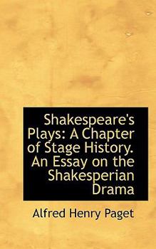 Paperback Shakespeare's Plays: A Chapter of Stage History. an Essay on the Shakesperian Drama Book