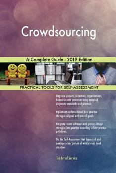 Paperback Crowdsourcing A Complete Guide - 2019 Edition Book
