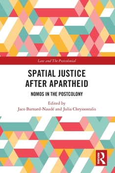 Paperback Spatial Justice After Apartheid: Nomos in the Postcolony Book