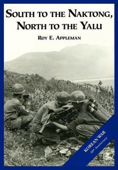 South to the Naktong, North to the Yalu (June-November 1950) (United States Army in the Korean War) - Book #2 of the United States Army in the Korean War