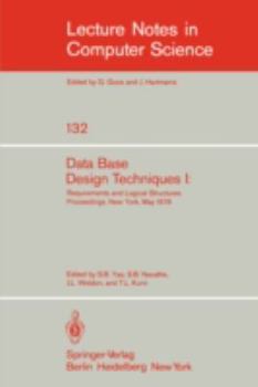 Paperback Data Base Design Techniques I: Requirements and Logical Structures. Nyu Symposium, New York, May 1978 Book