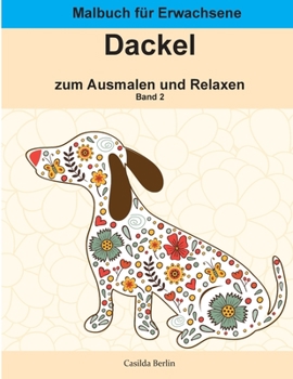 Paperback DACKEL - zum Ausmalen und Relaxen, Band 2: Malbuch für Erwachsene [German] Book