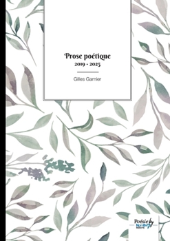 Paperback Prose poétique: 2019 - 2025 [French] Book