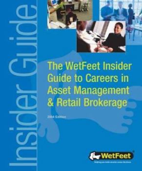 Hardcover The Wetfeet Insider Guide to Careers in Asset Management and Retail Brokerage Book