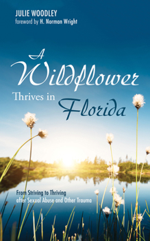 Hardcover A Wildflower Thrives in Florida Book