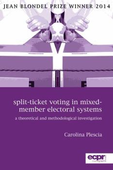 Paperback Split-Ticket Voting in Mixed-Member Electoral Systems: A Theoretical and Methodological Investigation Book