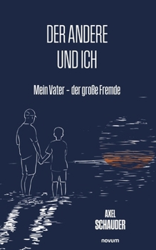 Paperback Der andere und ich: Mein Vater - der große Fremde [German] Book