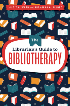 Paperback The Librarian's Guide to Bibliotherapy Book