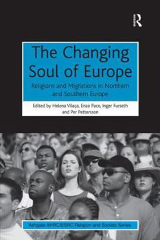 Paperback The Changing Soul of Europe: Religions and Migrations in Northern and Southern Europe Book