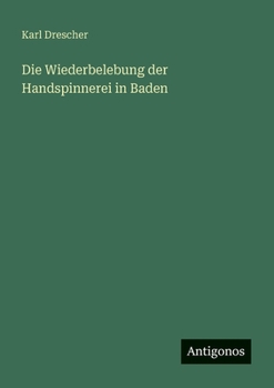 Paperback Die Wiederbelebung der Handspinnerei in Baden [German] Book