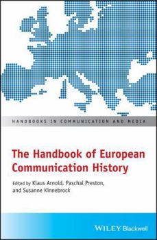 Hardcover The Handbook of European Communication History Book