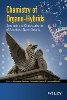 Hardcover Chemistry of Organo-Hybrids: Synthesis and Characterization of Functional Nano-Objects Book