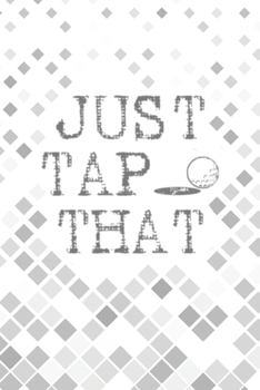 Just Tap That: Funny 2 Year Undated Weekly Planner For Golf Players