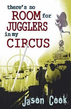 Paperback There's No Room for Jugglers in My Circus Book