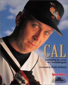 Hardcover Cal: Celebrating the Career of a Baseball Legend Book