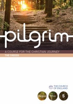 Paperback Pilgrim: The Creeds: Grow Stage Book 1 Book