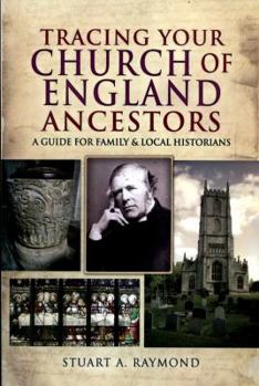 Paperback Tracing Your Church of England Ancestors: A Guide for Family and Local Historians Book