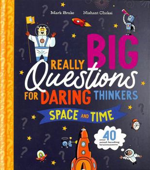 Hardcover Really Big Questions for Daring Thinkers: Space and Time Book