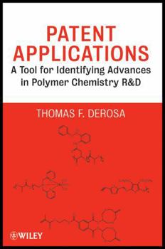 Hardcover Patent Applications: A Tool for Identifying Advances in Polymer Chemistry R & D Book