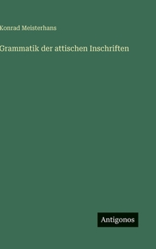 Hardcover Grammatik der attischen Inschriften [German] Book