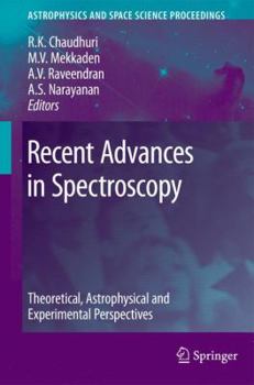 Hardcover Recent Advances in Spectroscopy: Theoretical, Astrophysical and Experimental Perspectives Book