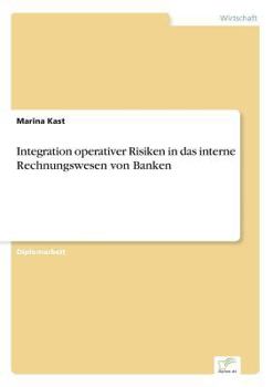 Paperback Integration operativer Risiken in das interne Rechnungswesen von Banken [German] Book