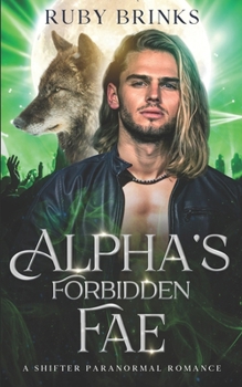 Paperback Alpha's Forbidden Fae: A Shifter Paranormal Romance Book
