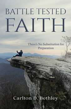 Paperback Battle Tested Faith: There's No Substitution for Preparation Book