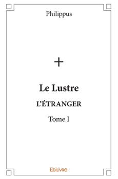 Paperback Le Lustre - Tome 1 [French] Book