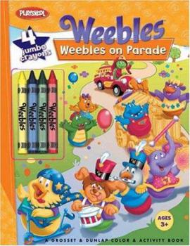 Paperback Weebles: Weebles on Parade: Coloring Book with Thick Crayons Book