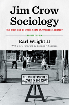 Jim Crow Sociology: The Black and Southern Roots of American Sociology (Rural Studies Series)