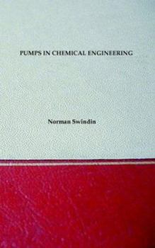 Paperback Pumps In Chemical Engineering - Including Older Types And Useful Equations Book