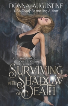 Surviving in the Shadow of Death (Life After Death Day) - Book #2 of the Life After Death Day