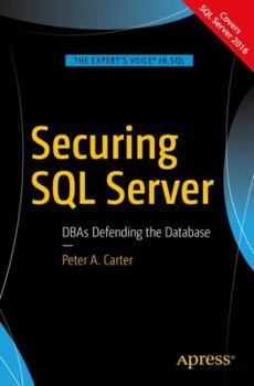 Paperback Securing SQL Server: DBAs Defending the Database Book
